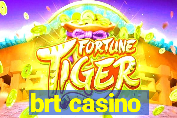 brt casino