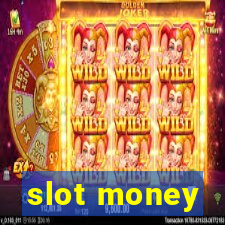 slot money