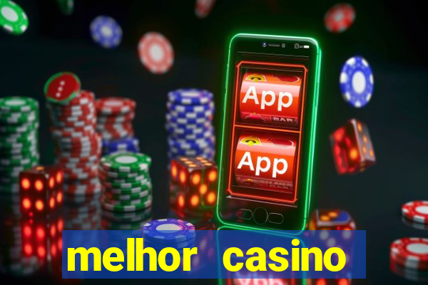 melhor casino online 2023