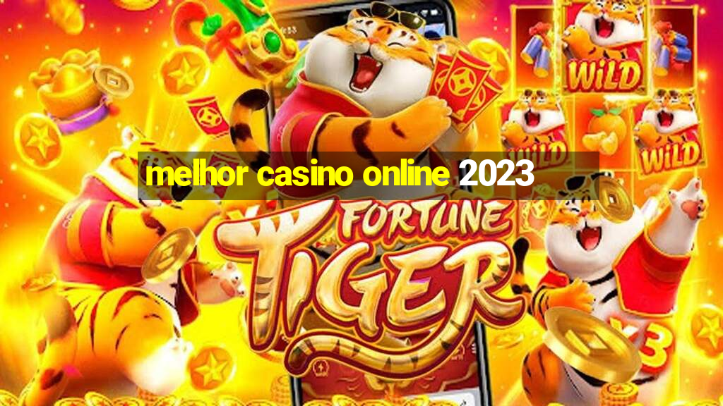 melhor casino online 2023