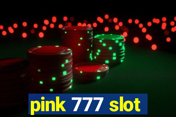 pink 777 slot