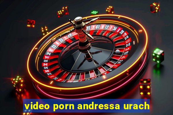 video porn andressa urach