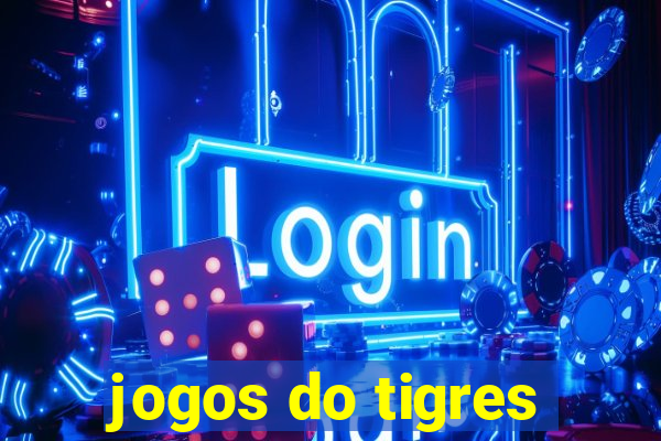 jogos do tigres