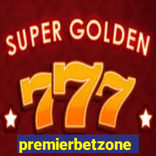 premierbetzone apostas online