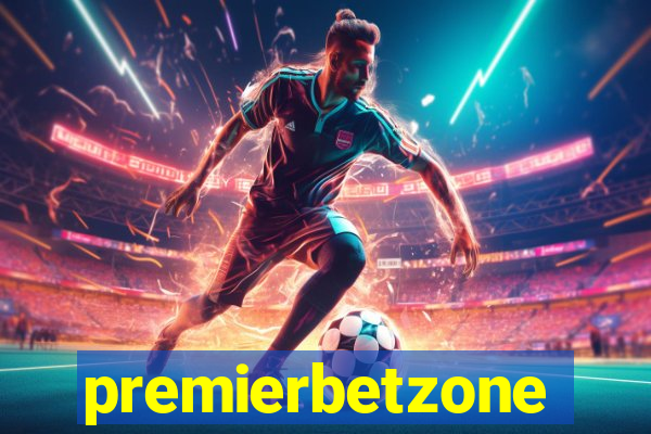 premierbetzone apostas online