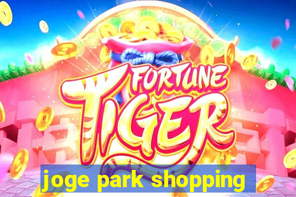 joge park shopping