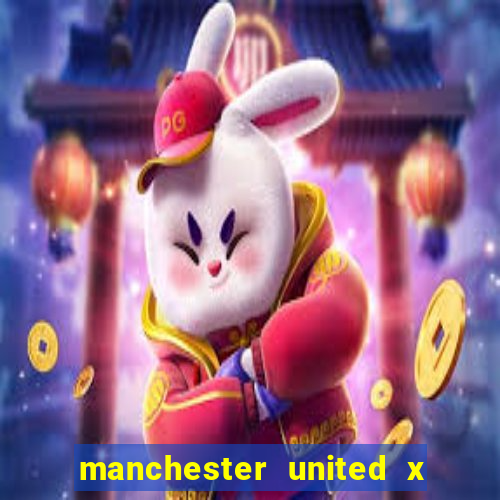 manchester united x manchester city