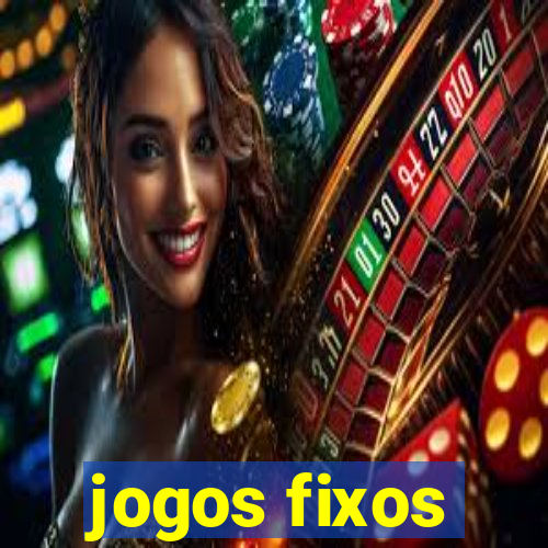 jogos fixos