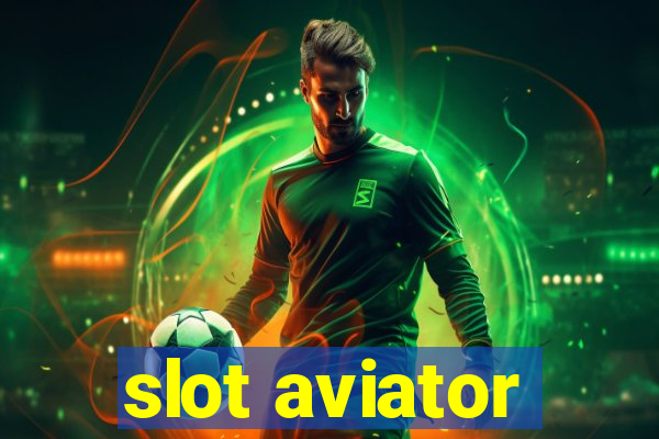 slot aviator