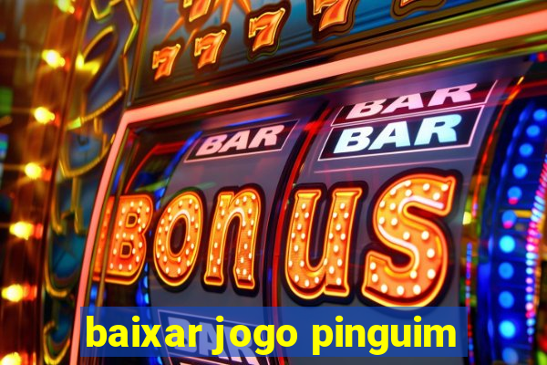 baixar jogo pinguim