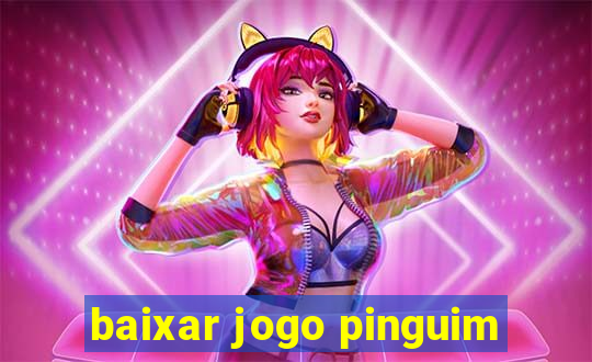 baixar jogo pinguim