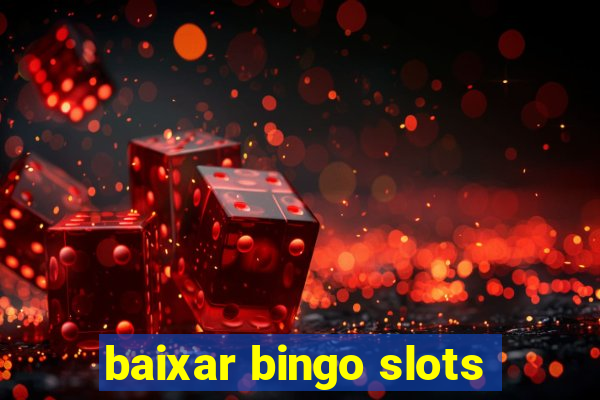 baixar bingo slots