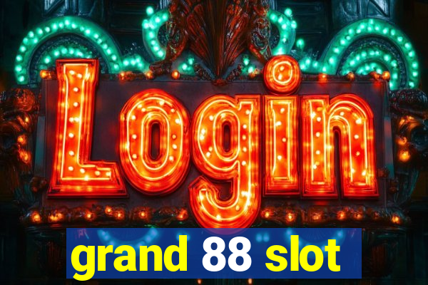 grand 88 slot