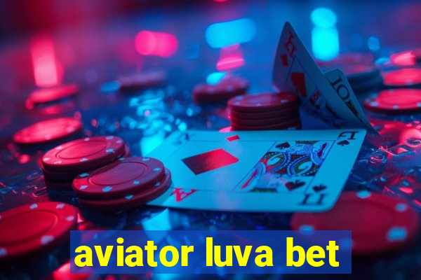 aviator luva bet