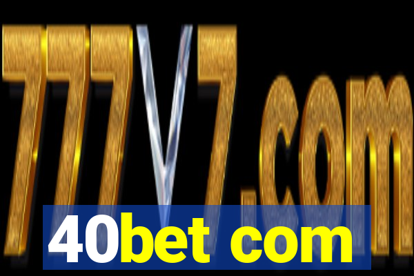 40bet com