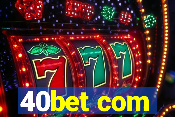 40bet com