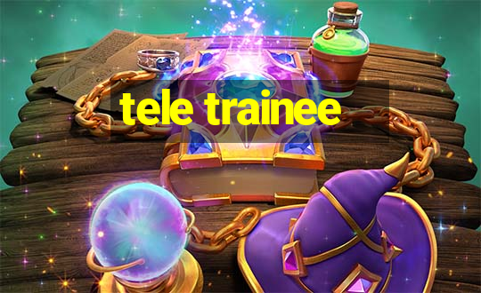 tele trainee