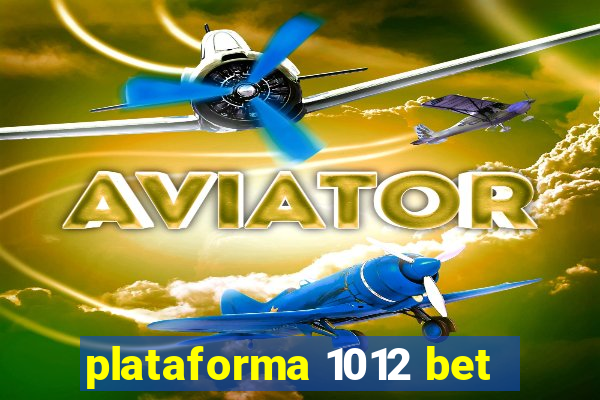 plataforma 1012 bet