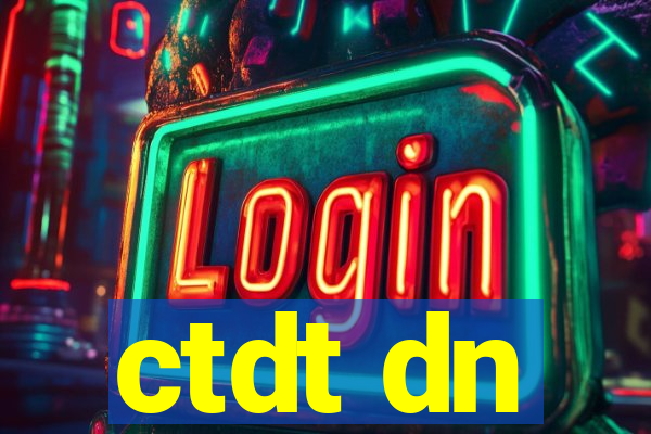 ctdt dn