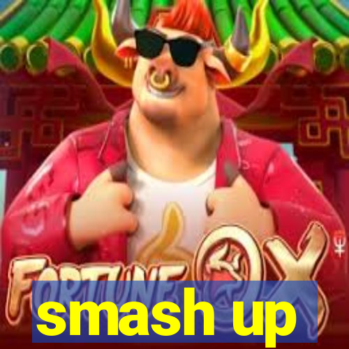 smash up