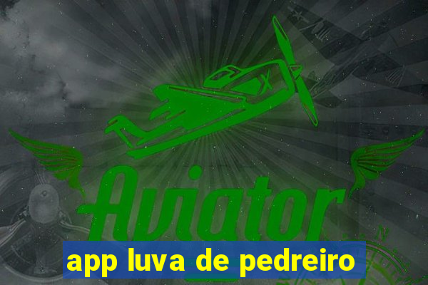 app luva de pedreiro