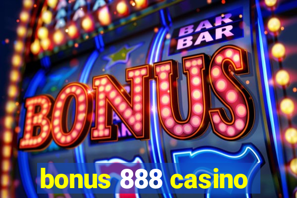 bonus 888 casino