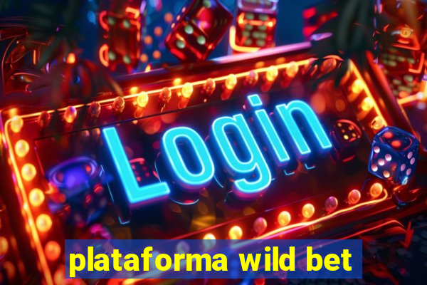 plataforma wild bet