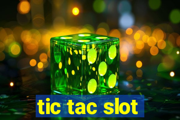 tic tac slot