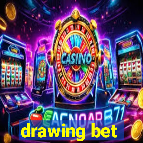 drawing bet