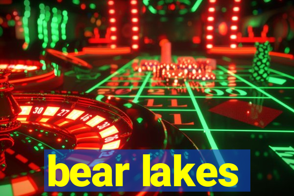 bear lakes