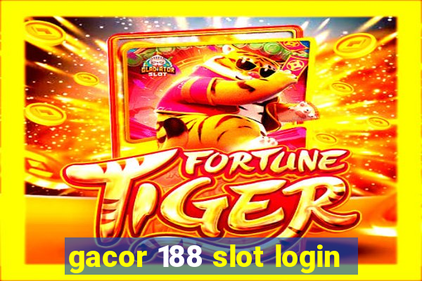 gacor 188 slot login