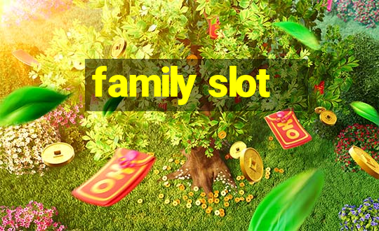 family slot