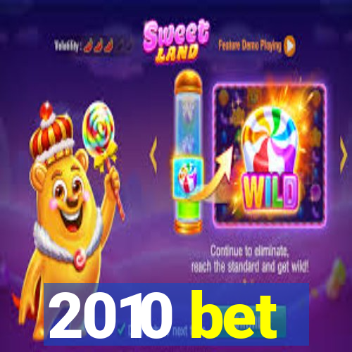 2010 bet