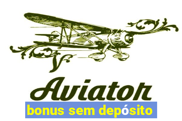 bonus sem depósito