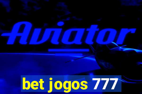 bet jogos 777