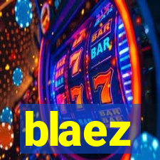 blaez