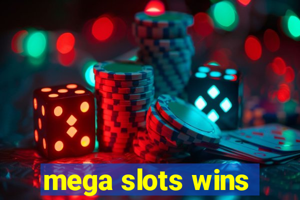 mega slots wins