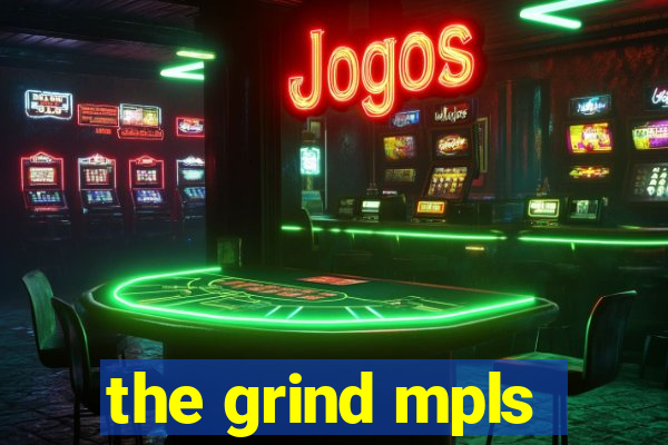 the grind mpls