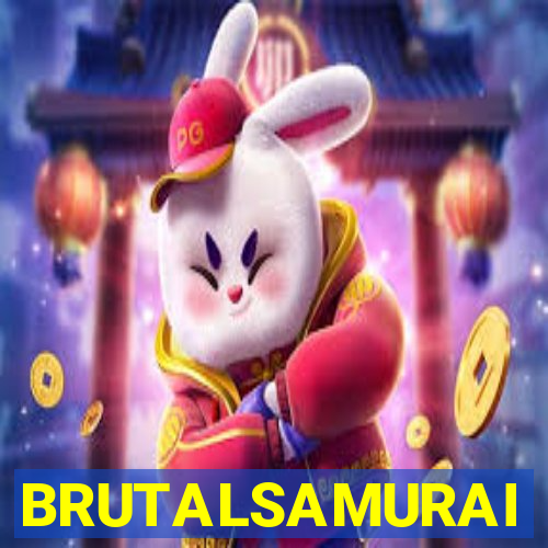 BRUTALSAMURAI