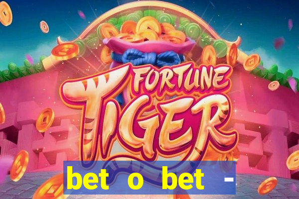 bet o bet - reclame aqui