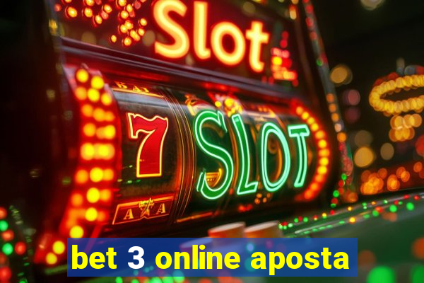 bet 3 online aposta