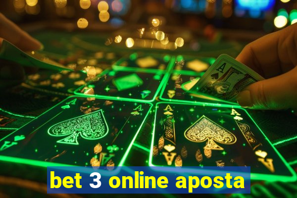 bet 3 online aposta