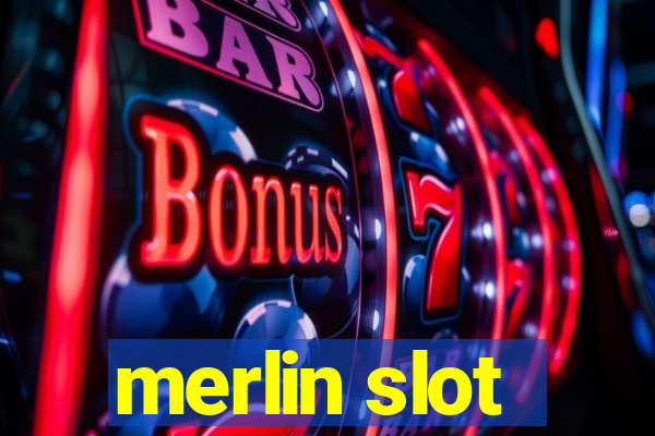 merlin slot