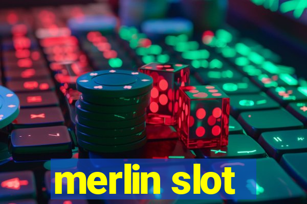 merlin slot