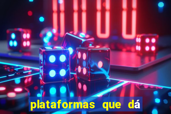 plataformas que dá b?nus para jogar