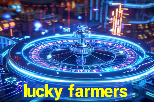 lucky farmers