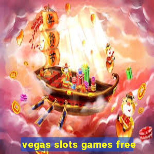 vegas slots games free