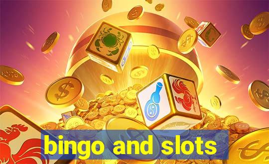 bingo and slots