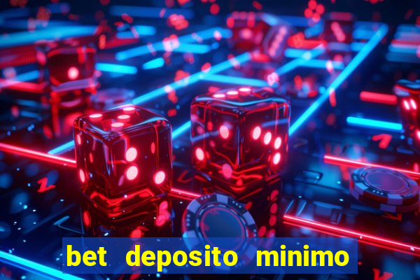 bet deposito minimo 10 reais