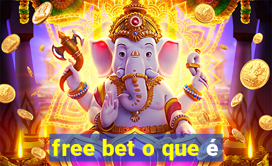 free bet o que é